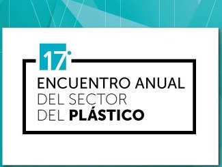 Éxito del XVII Encuentro Anual del Sector del Plástico