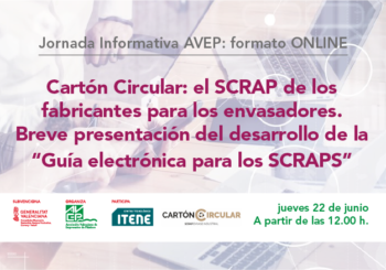 Jornada Informativa AVEP: Cartón Circular: el SCRAP de los fabricantes para los envasadores. Breve presentación del desarrollo de la  “Guía electrónica para los SCRAPS”