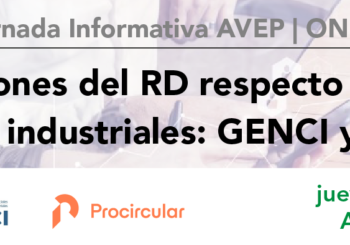 Jornada Informativa AVEP: Obligaciones del RD respecto a la RAP | SCRAP residuos industriales: GENCI y PROCIRCULAR