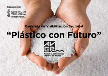 “Plástico con Futuro”. Campaña de Visibilización Sectorial